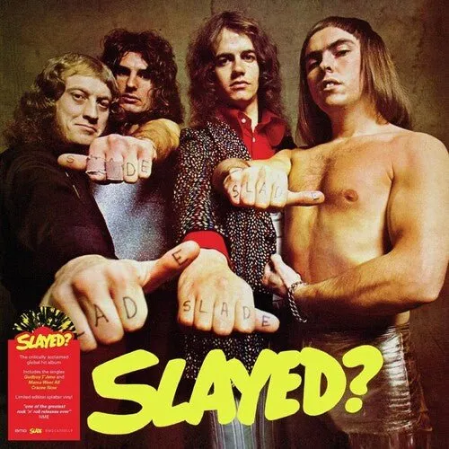 Slade - Slayed? [Splatter Vinyl]  (New Vinyl LP)